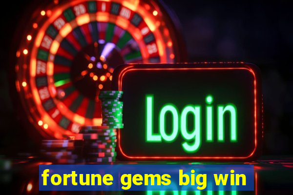 fortune gems big win